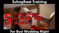 5 Pros & Cons for BLOW JOB penis sucking on your first Wedding Night (SuhagRaat Training 1001 Hindi Kamasutra)
